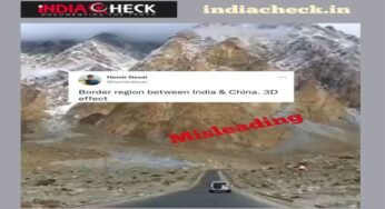 Fact-Check : क्या सोशल मीडिया पर वायरल 3 D वीडियो भारत-चीन बॉर्डर इलाके का है?