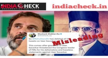 Fact-Check : राहुल गांधी ने सावरकर पर किए ट्वीट्स डिलीट नहीं किए, वायरल दावा फेक है